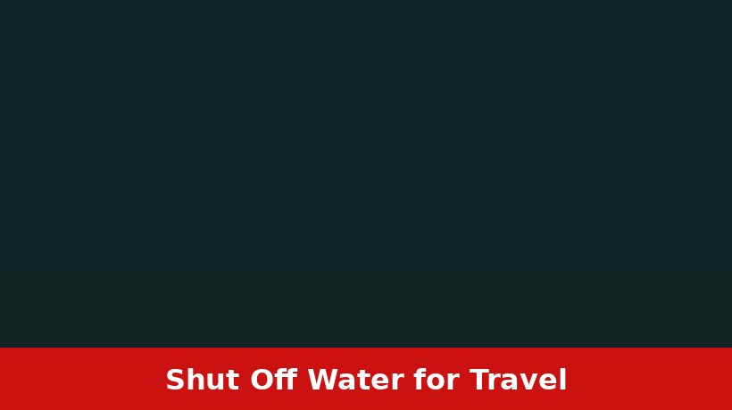 Shutting off main water valve before vacation for a Ponca City Oklahoma home